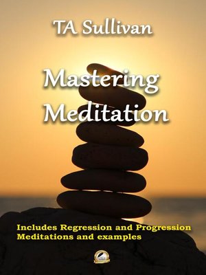 cover image of Mastering Meditation
